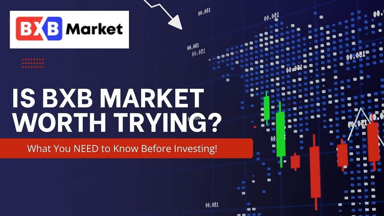 BXB Market объяснил, что вам нужно знать перед инвестированием!