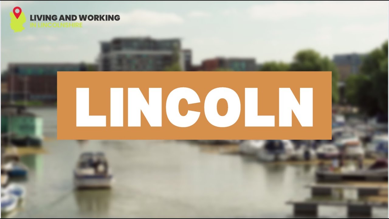 Lincoln | Living and Working in Lincolnshire