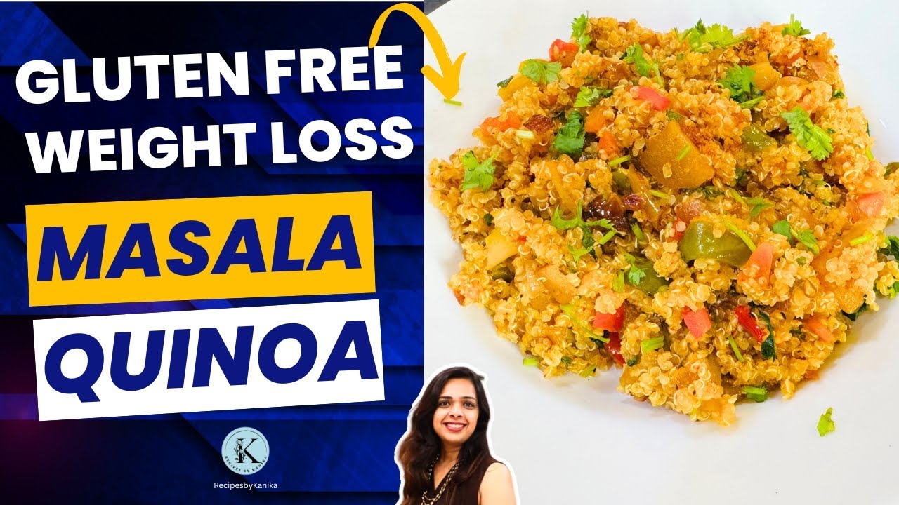 Weight Loss Masala Quinoa Recipe | Gluten Free , High Protein and High Fiber | Recipesbykanika