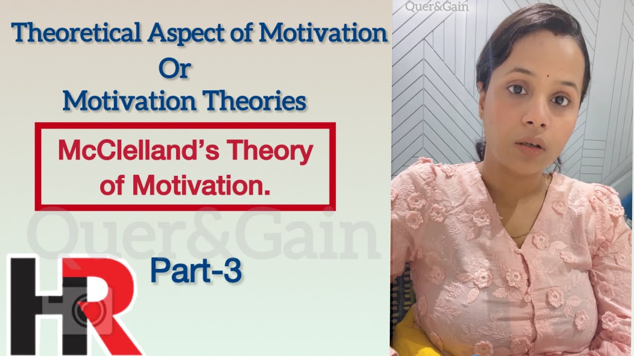 McClelland’s Theory of Motivation |Part-3 |Need for Achievement, Power & Affiliation Explained