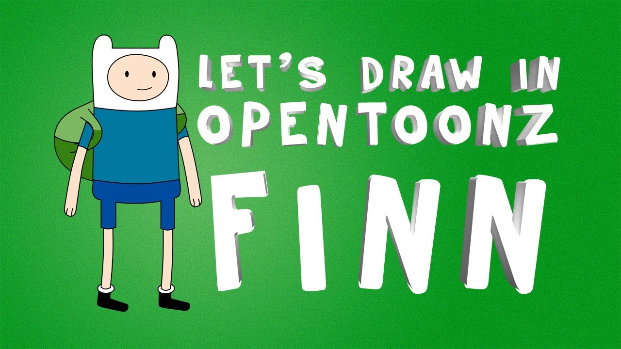 Let's draw Finn from Adventure time in OpenToonz