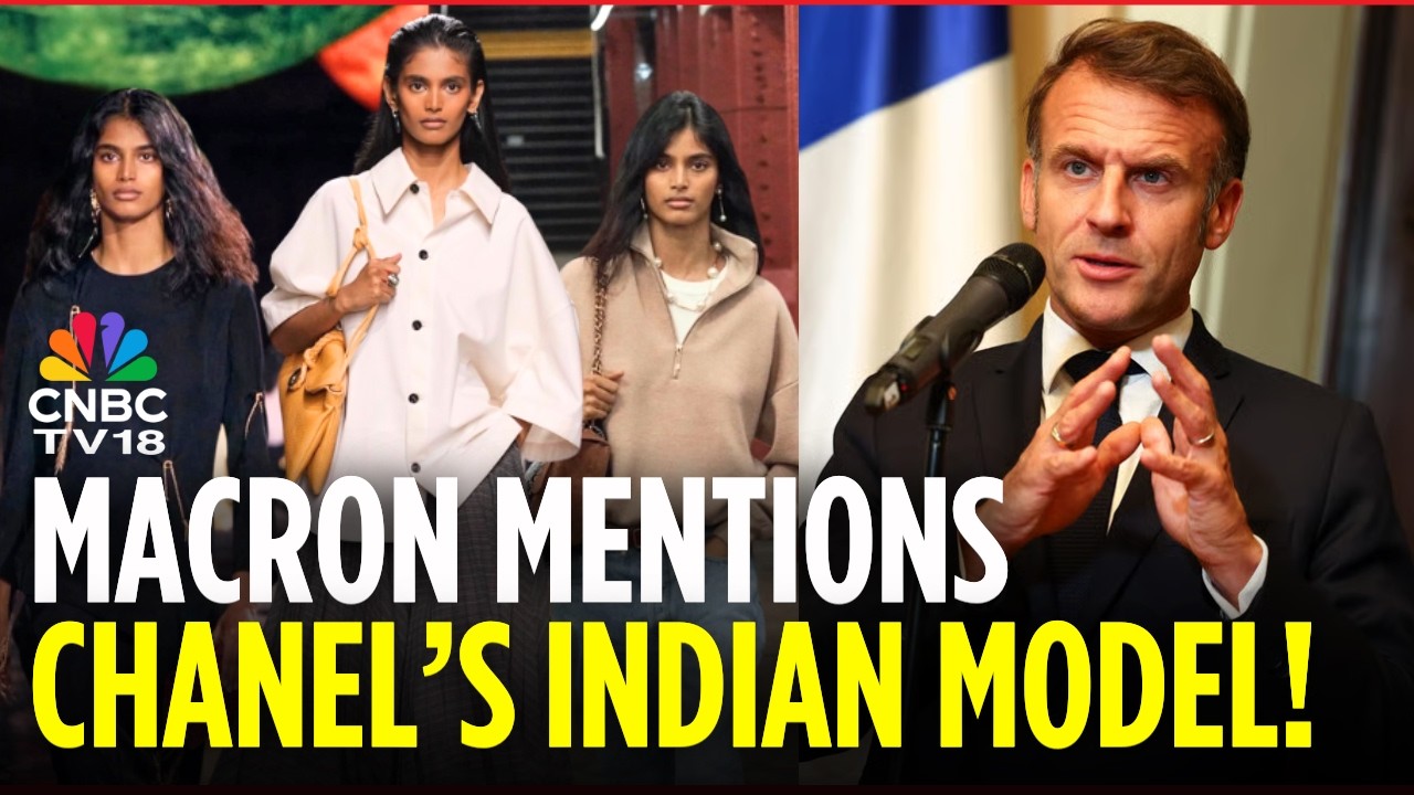 Chanel's Even Got an Indian Model Now! Bhavitha Mandava From Hyderabad: Emmanuel Macron | N18V