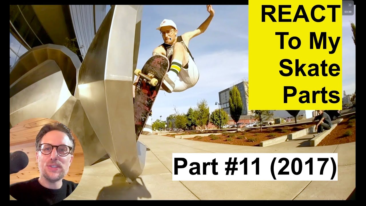 Reacting To My 2017 Skate Part 8 Years Later In 2025