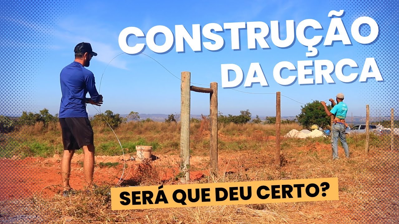 CONSTRUINDO A CERCA DE ARAME LISO NO SÍTIO | SÍTIO DO ZERO