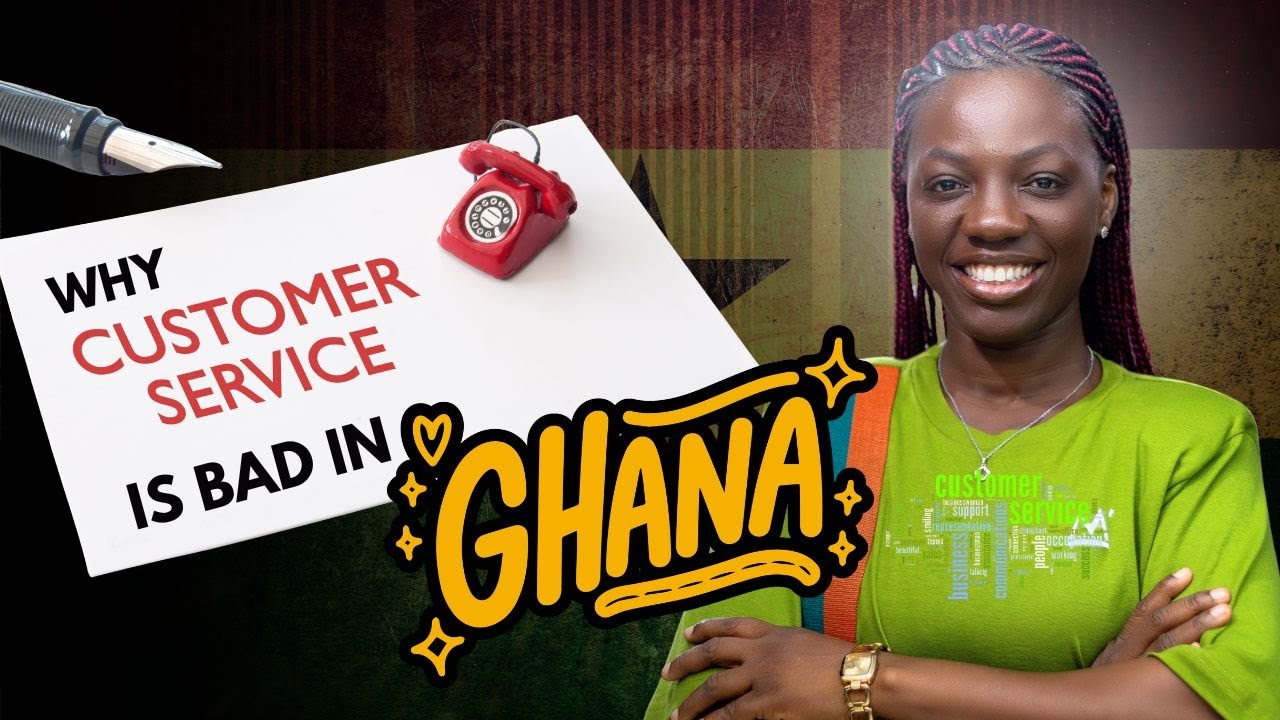 Ghana's Customer Service EXPOSED by Top Expert