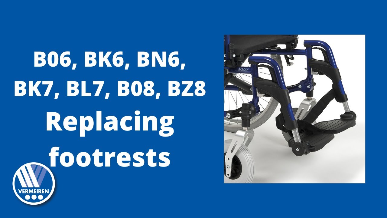 How to replace footrest on wheelchair? B06, BK6, BN6, BK7, BL7, B08, BZ8 - VERMEIREN