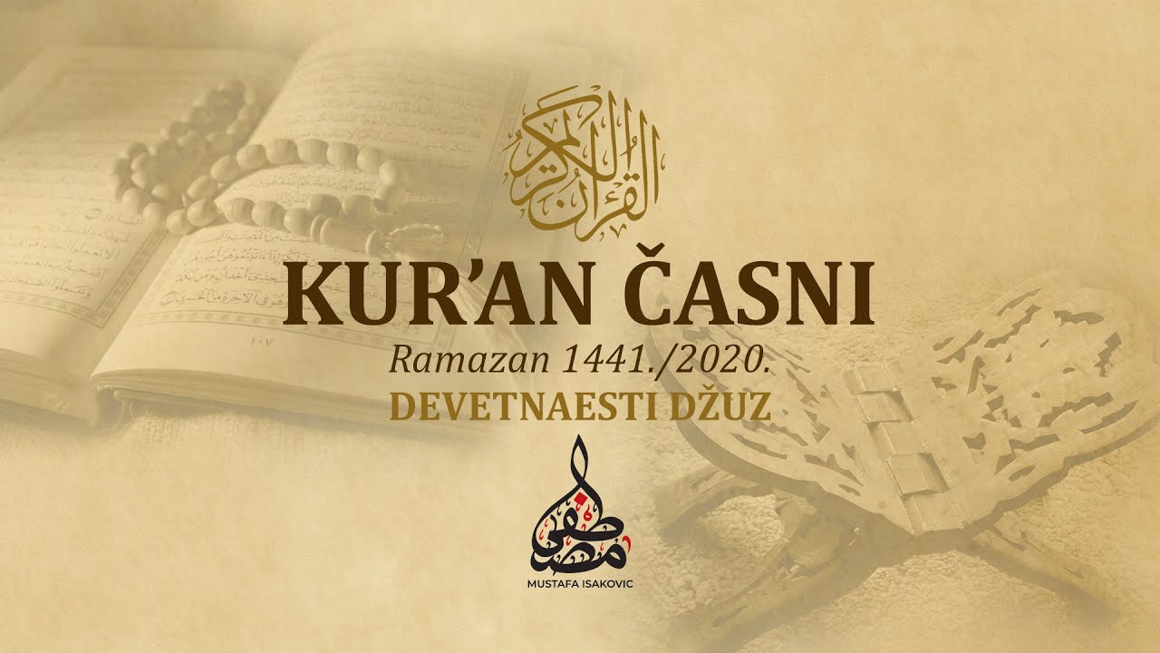KUR`AN ČASNI  |  devetnaesti džuz  |  Učač: Mustafa ef. Isaković