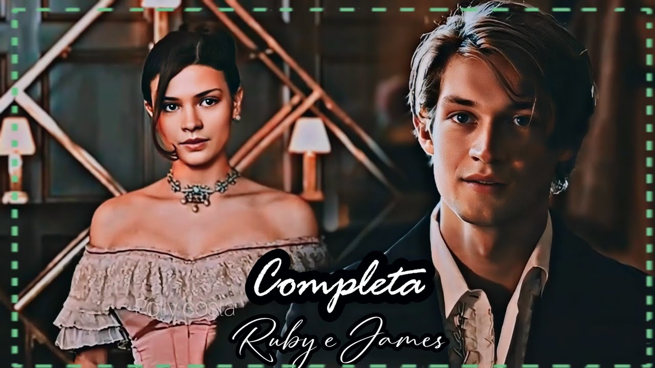 A História de Ruby e James Parte única / COMENTADA