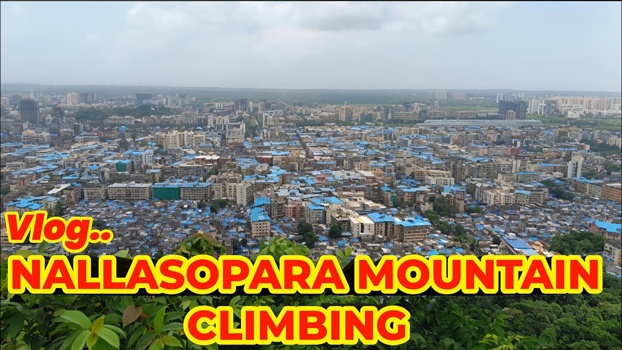 NALLASOPARA MOUNTAIN CLIMBING 🔥🔥This Is My Frist Blog...