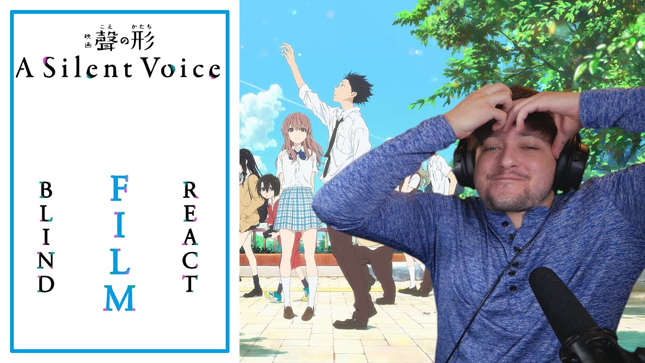 Teeaboo Reacts - Koe no Katachi / A Silent Voice -                                                 .