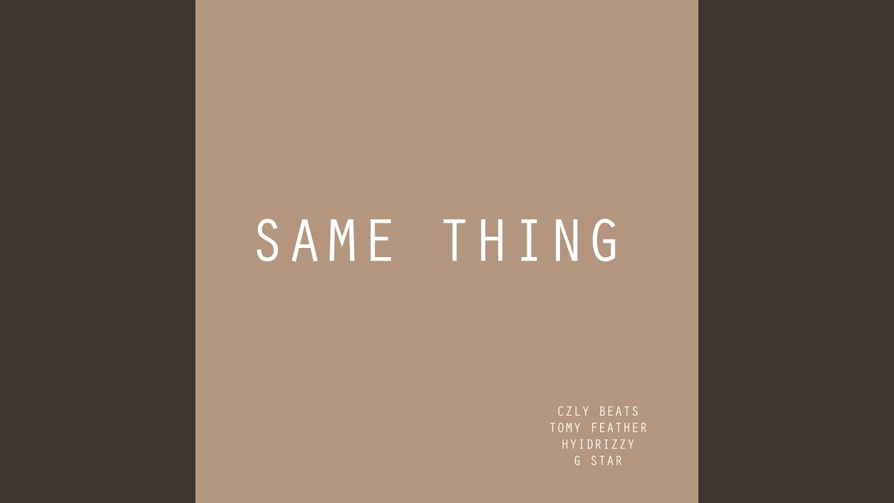 SAME THING