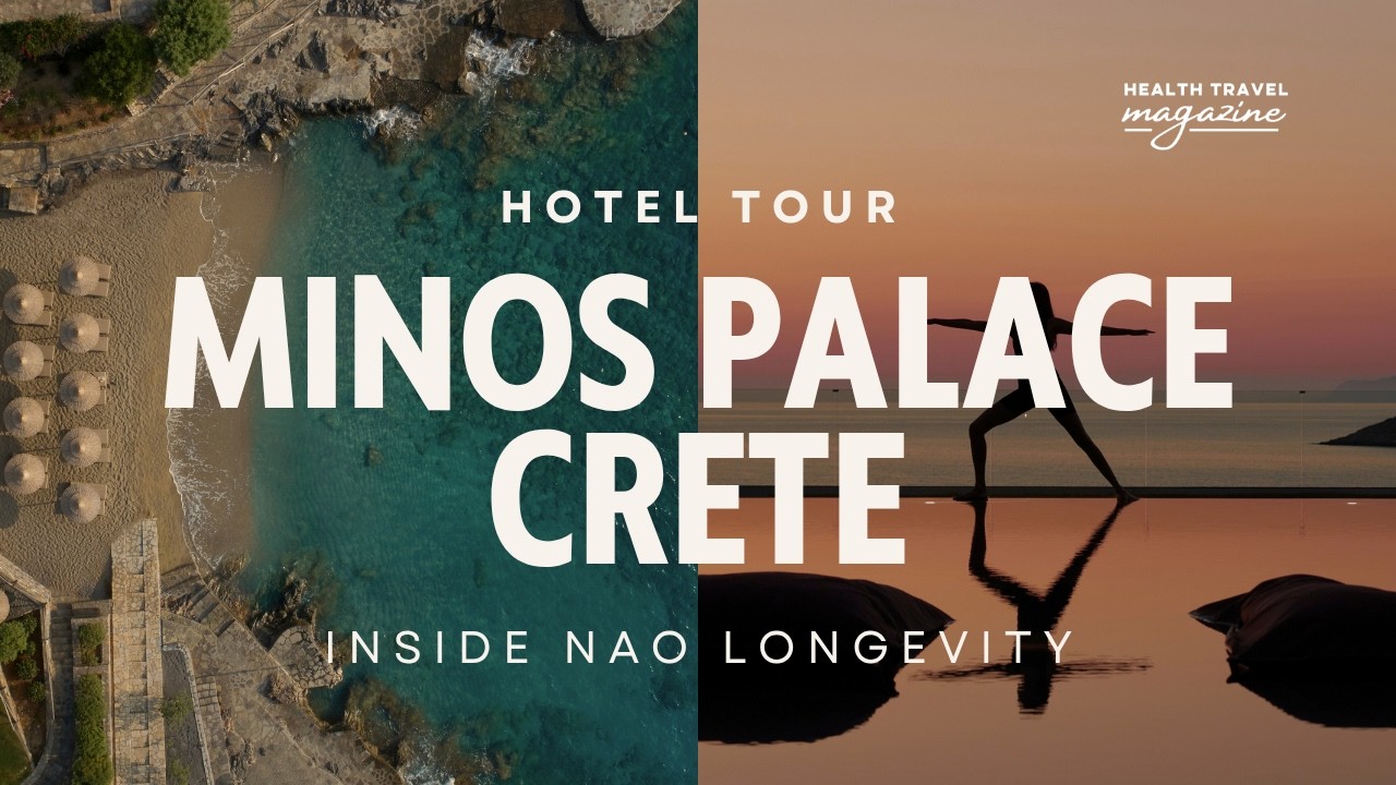 Minos Palace Resort + NAO Longevity Centre Tour: 5 Star Health Retreat in Crete Greece