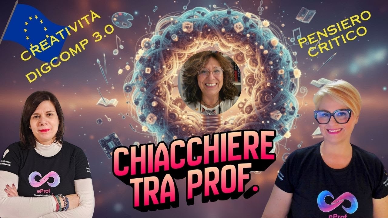 Chiacchiere tra Prof: 🚀 Innovare la Didattica: DigComp 3.0, Pensiero Critico e Thinking Routine