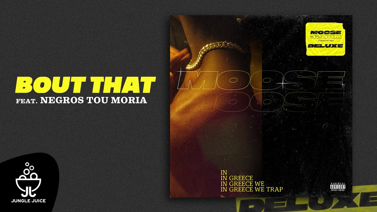 Moose - Bout That feat. Negros Tou Moria | Official Audio Release