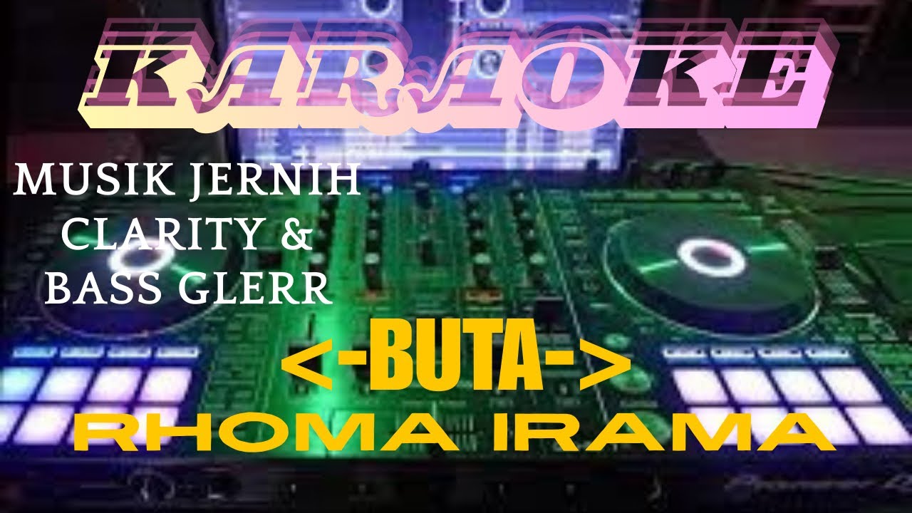 BUTA KARAOKE - Rhoma Irama musik jernih clarity bass glerr #karaoke #buta #rhomairama #dangdut