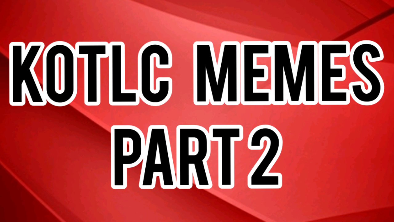 KotLC Memes Part 2