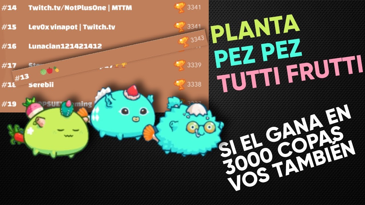 🍈🍎🍍 JUGANDO CON STRAWBERRY | AXIES TUTTI FRUTTI EN EL TOP MUNDIAL | Axie Infinity