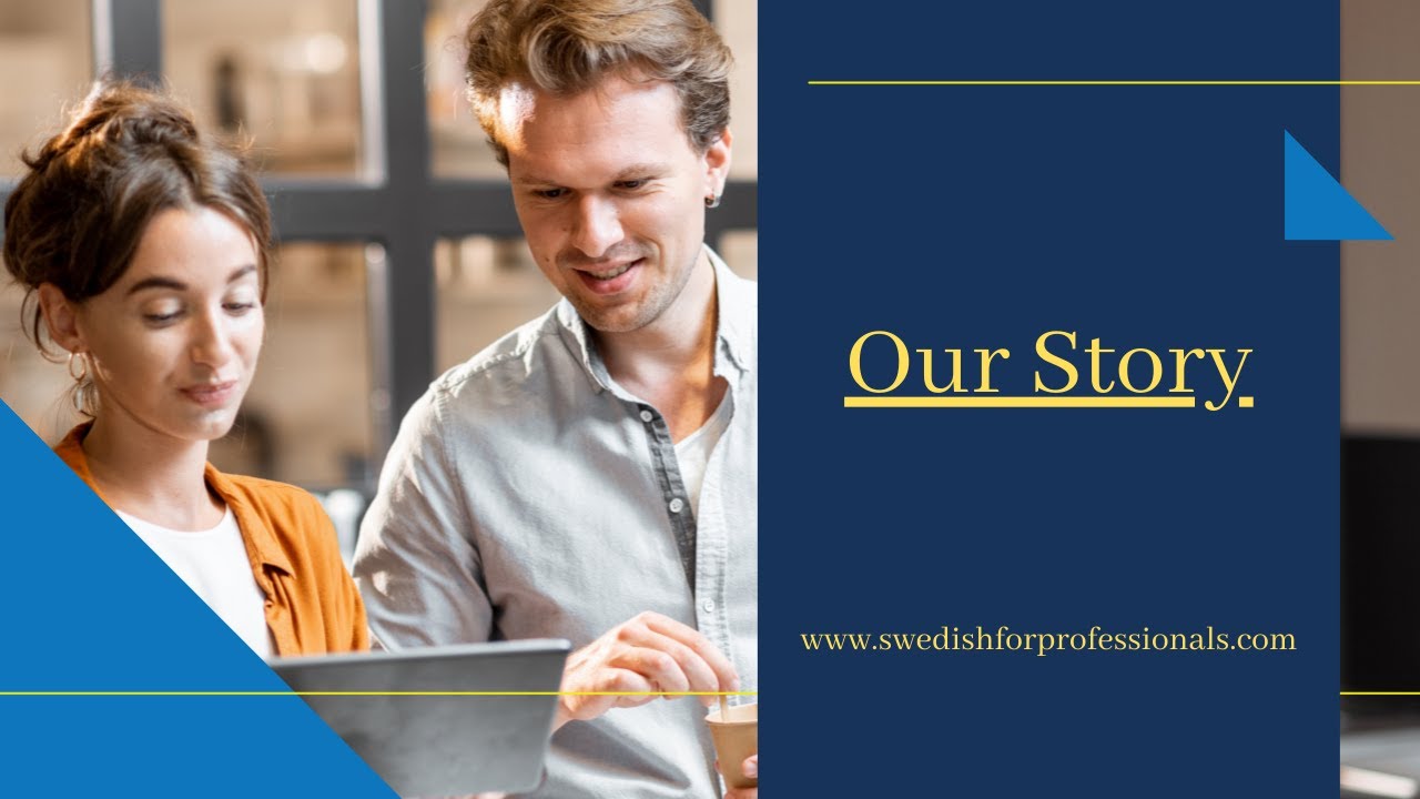 Our Story - Swedish for Professionals