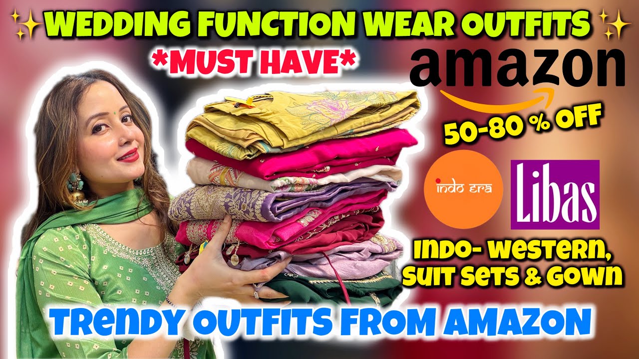 Amazon &ldquo;WEDDING FUNCTION&rdquo; Suit Sets Haul 😍 Party Wear & Festive Suits Sets Under Budget ✨Neha Singh