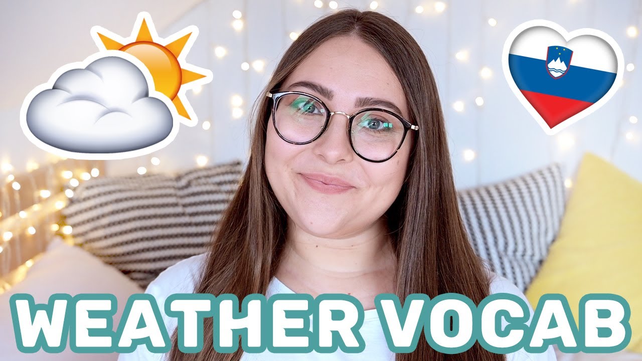 Slovene Weather Vocabulary | Learn Slovene with Sandra