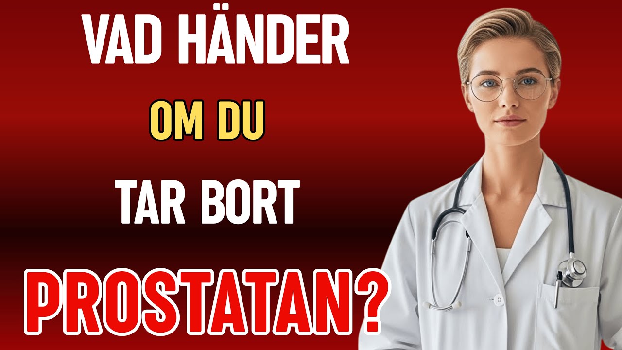 VAD HÄNDER OM DU TAR BORT PROSTATAN? | DR. ANNA LINDBERGS ÅSIKT