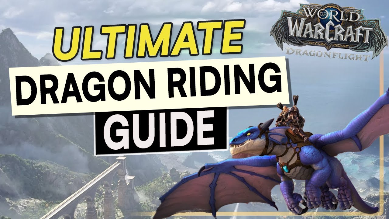ULTIMATE Dragon Riding Guide! Complete Tips & Tricks.. Master Your Dragon | WoW: Dragonflight