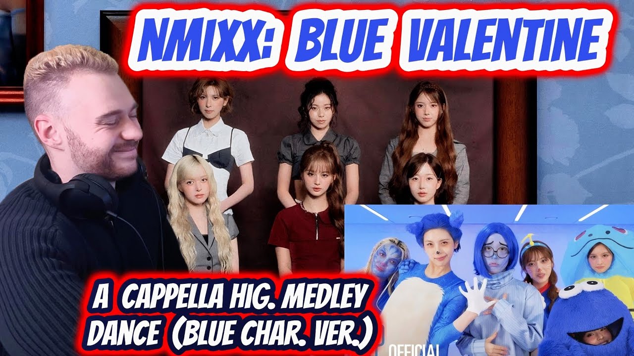 FIRST reaction to NMIXX: Blue Valentine (A Cappella Highlight Medley + Dance Blue Character Ver.)