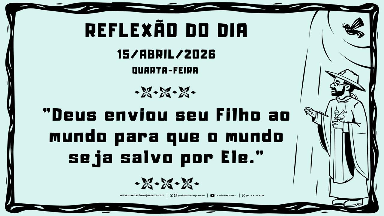 REFLEX&Atilde;O DO EVANGELHO - 15/04/2026