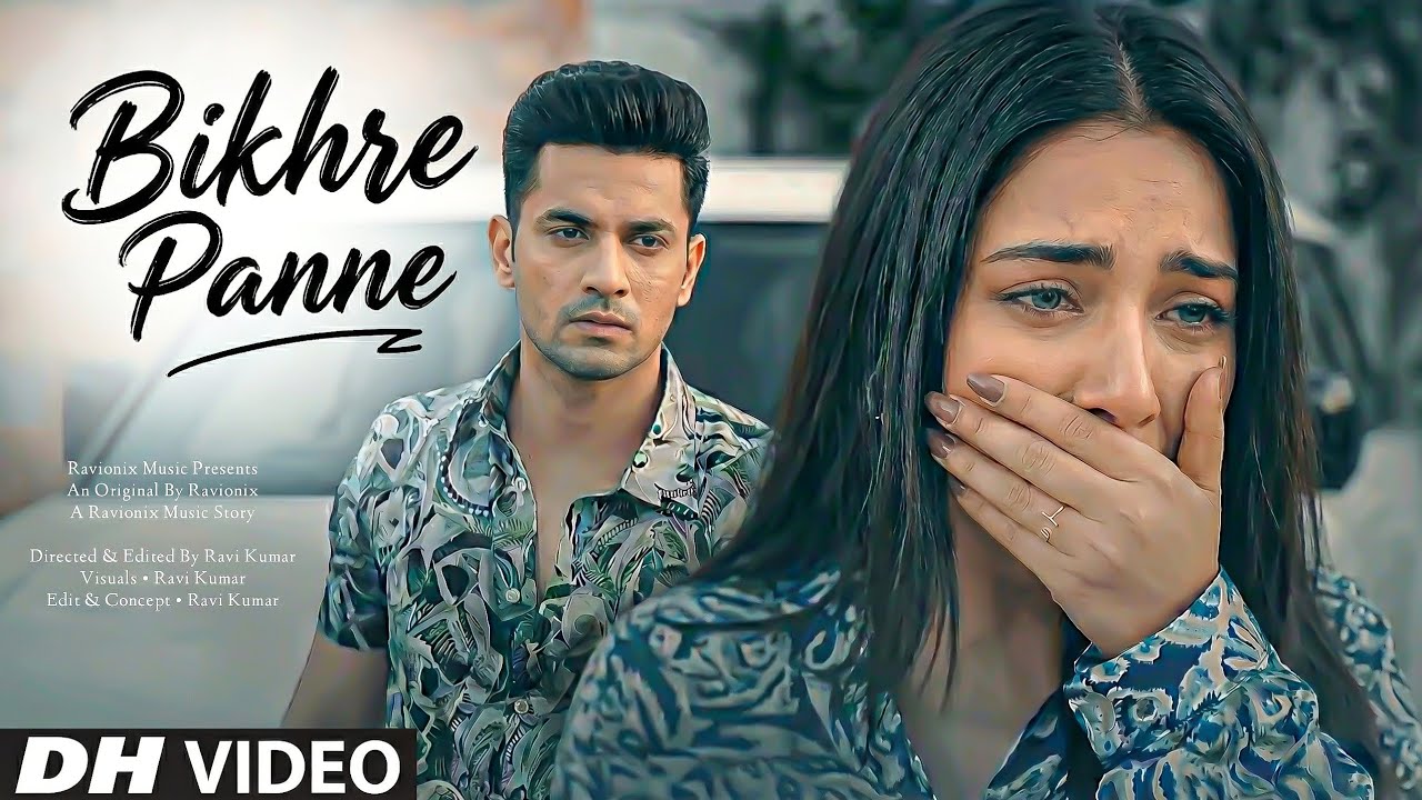Bikhre Panne – Official Music Video | Heart Touching Sad Song 2025 | Ravionix Music