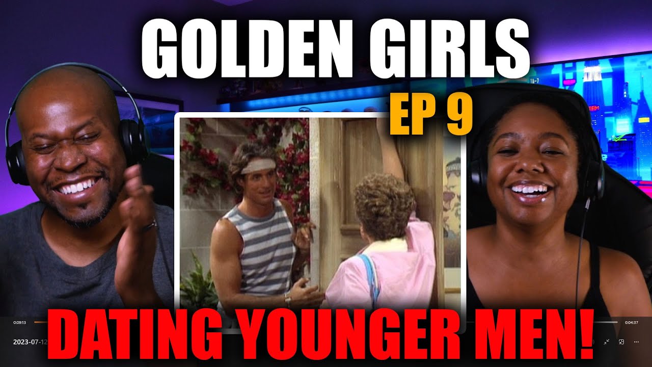 First Time Reaction to Golden Girls (S1, Ep 9): Dating Younger Men