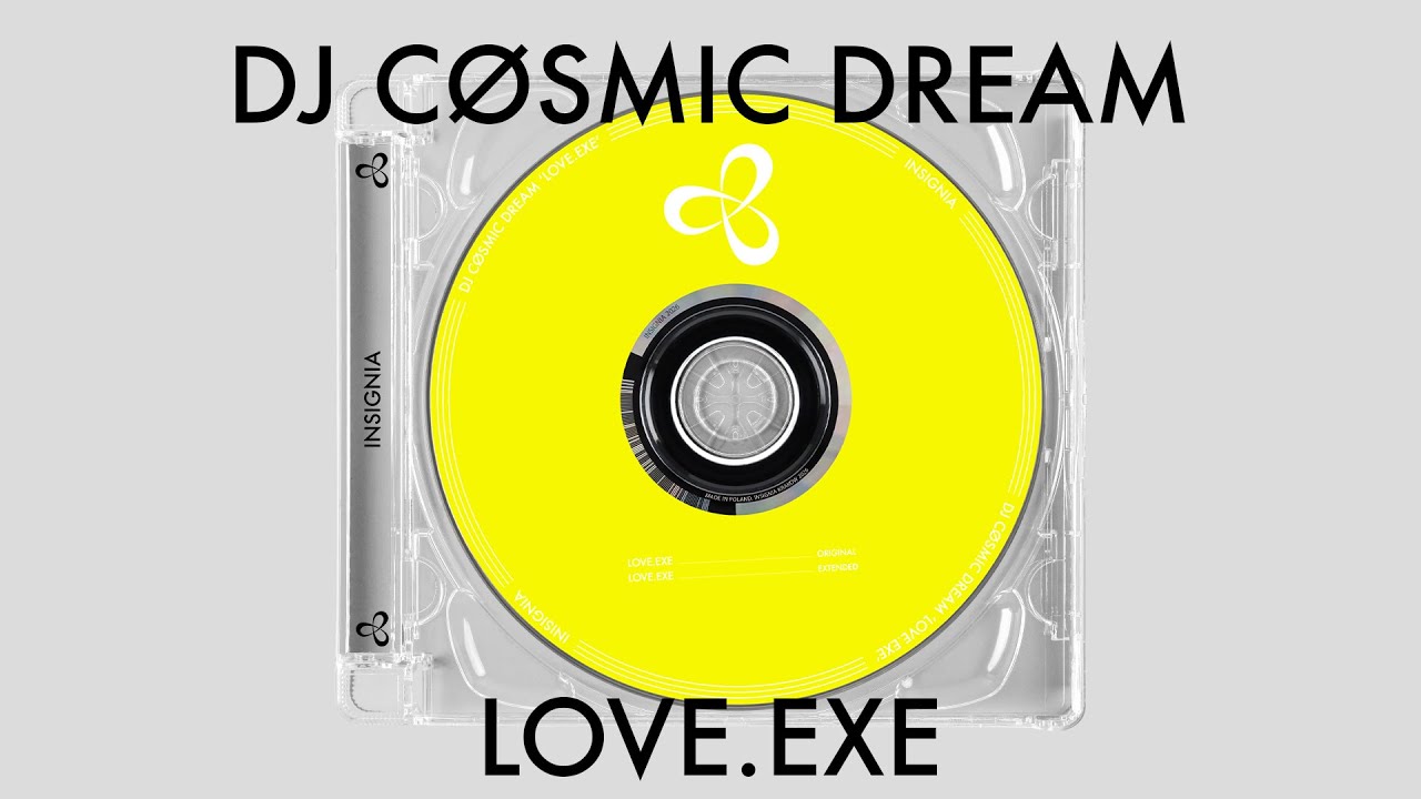 DJ CØSMIC DREAM - Love.exe