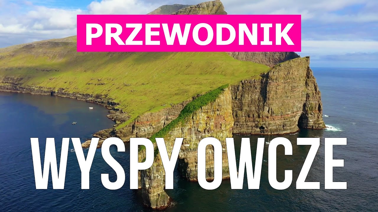 Wyspy Owcze w 4k. Dania, Wyspy Owcze do odwiedzenia