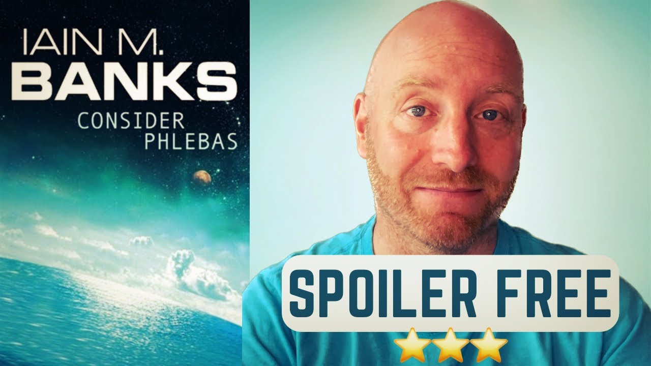 Consider Phlebas. The Culture. Spoiler Free Review. Iain M Banks.