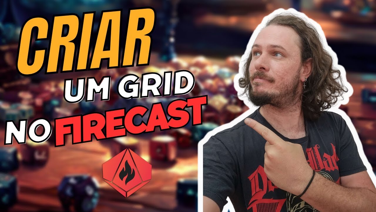 Dicas de RPG #4 -  CRIAR UM GRID NO FIRECAST?