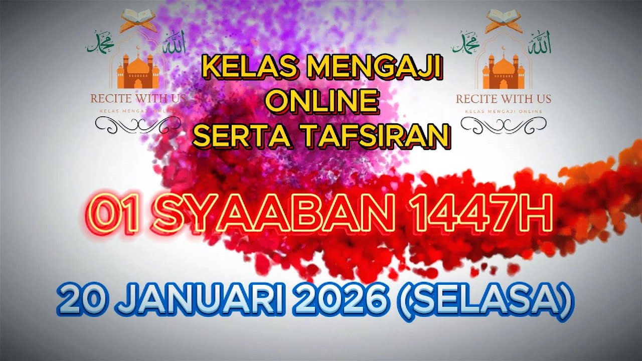 Mengaji Al-Qur'an & Iqra' (Bersama Tafsiran) - 01 Syaaban 1447H / 20 Januari 2026 (SELASA)