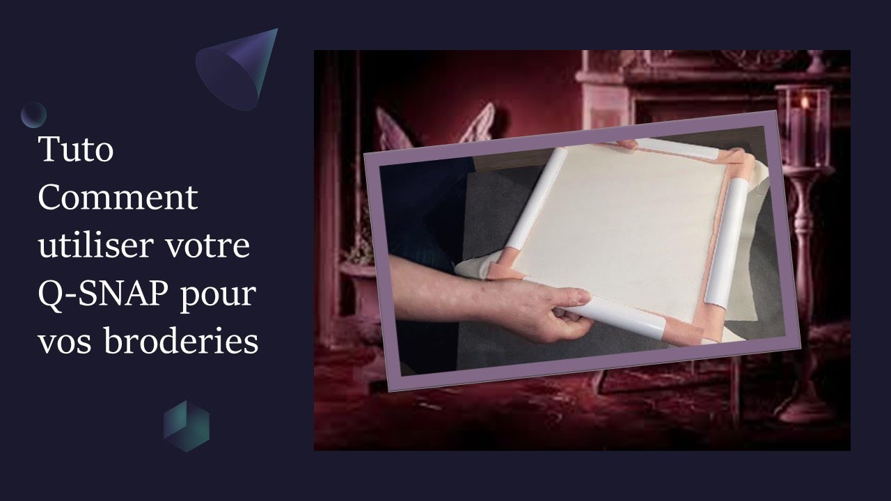 TUTO Comment utiliser votre Q SNAP pour la BRODERIE