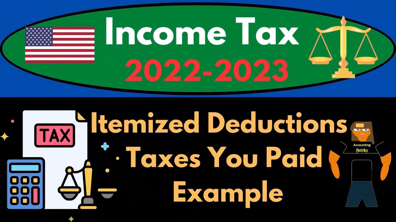 Itemized Deductions - Taxes You Paid Example 5052 Income Tax Preparation 2022 - 2023