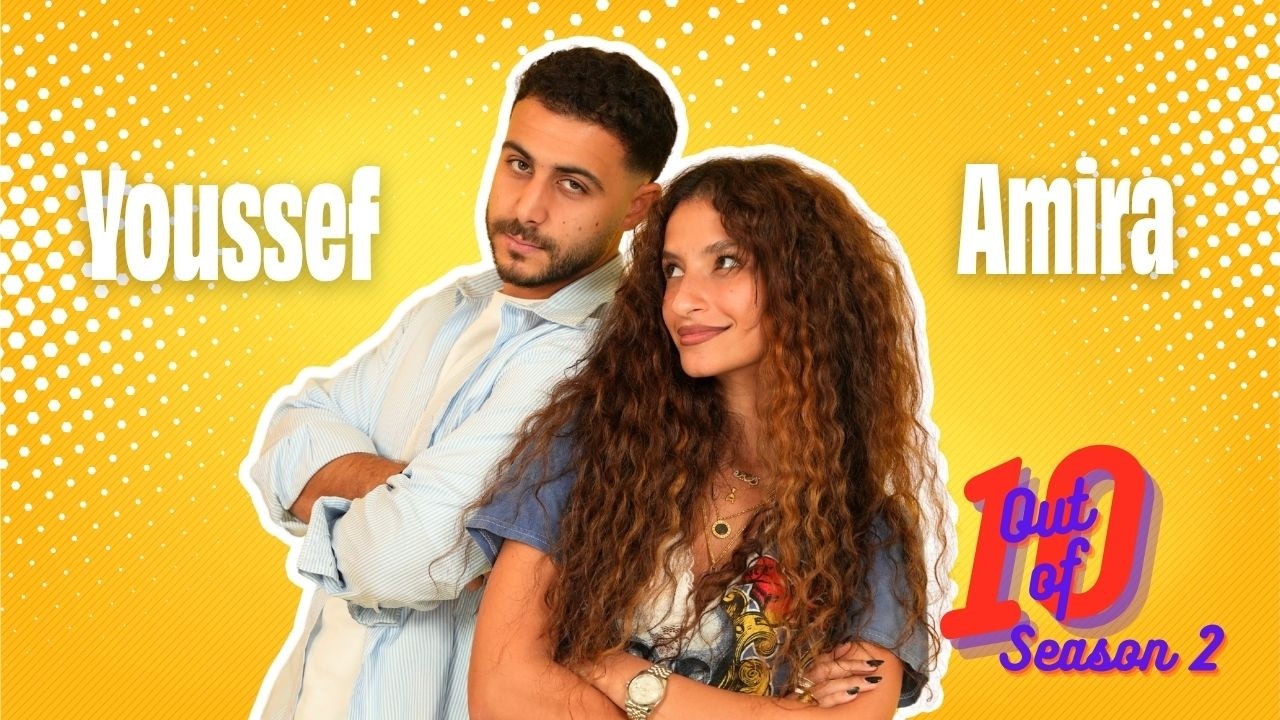Out of Ten Season 2 | Amira Adeeb & Youssef Gabriel 🍟💛