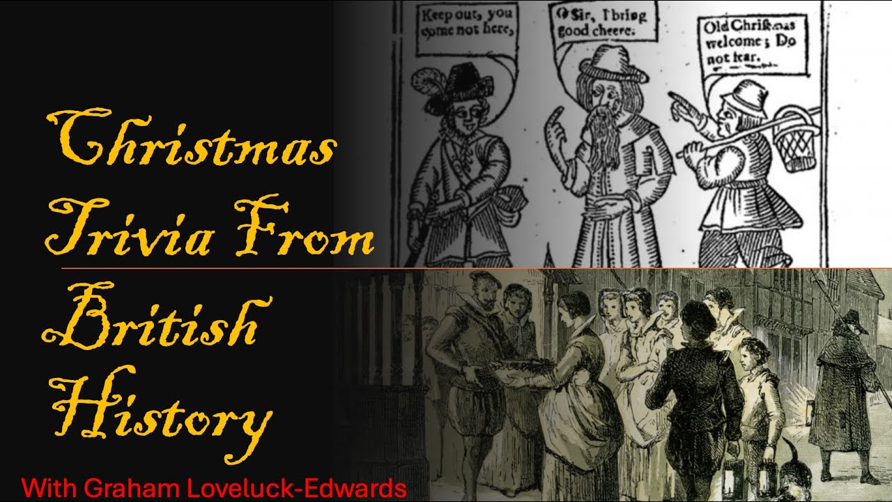 Christmas trivia from British History with Graham Loveluck Edwards
