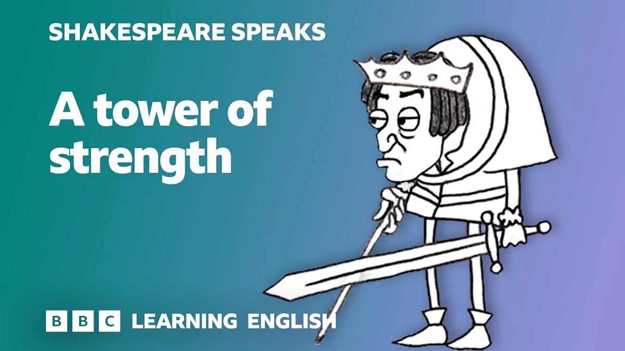 🎭 A tower of strength - Learn English vocabulary & idioms with 'Shakespeare Speaks'