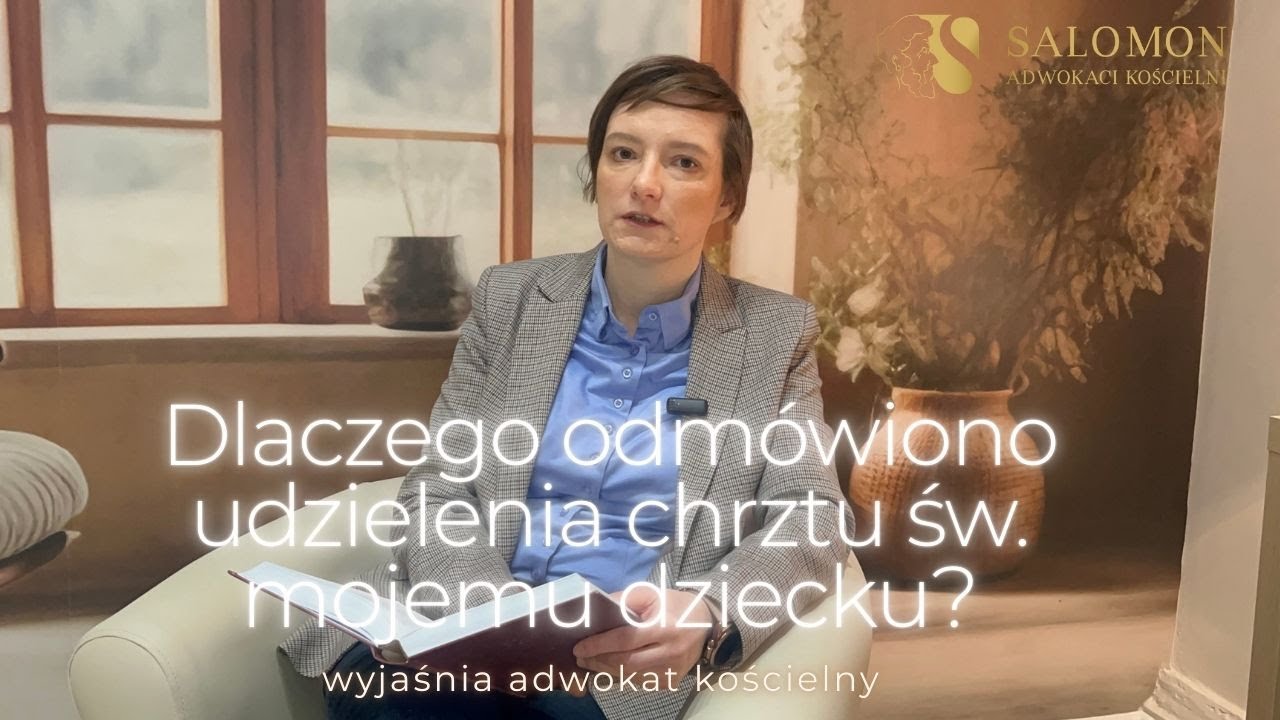 Dlaczego odmawiają udzielenia chrztu świętego mojemu dziecku ⁉️