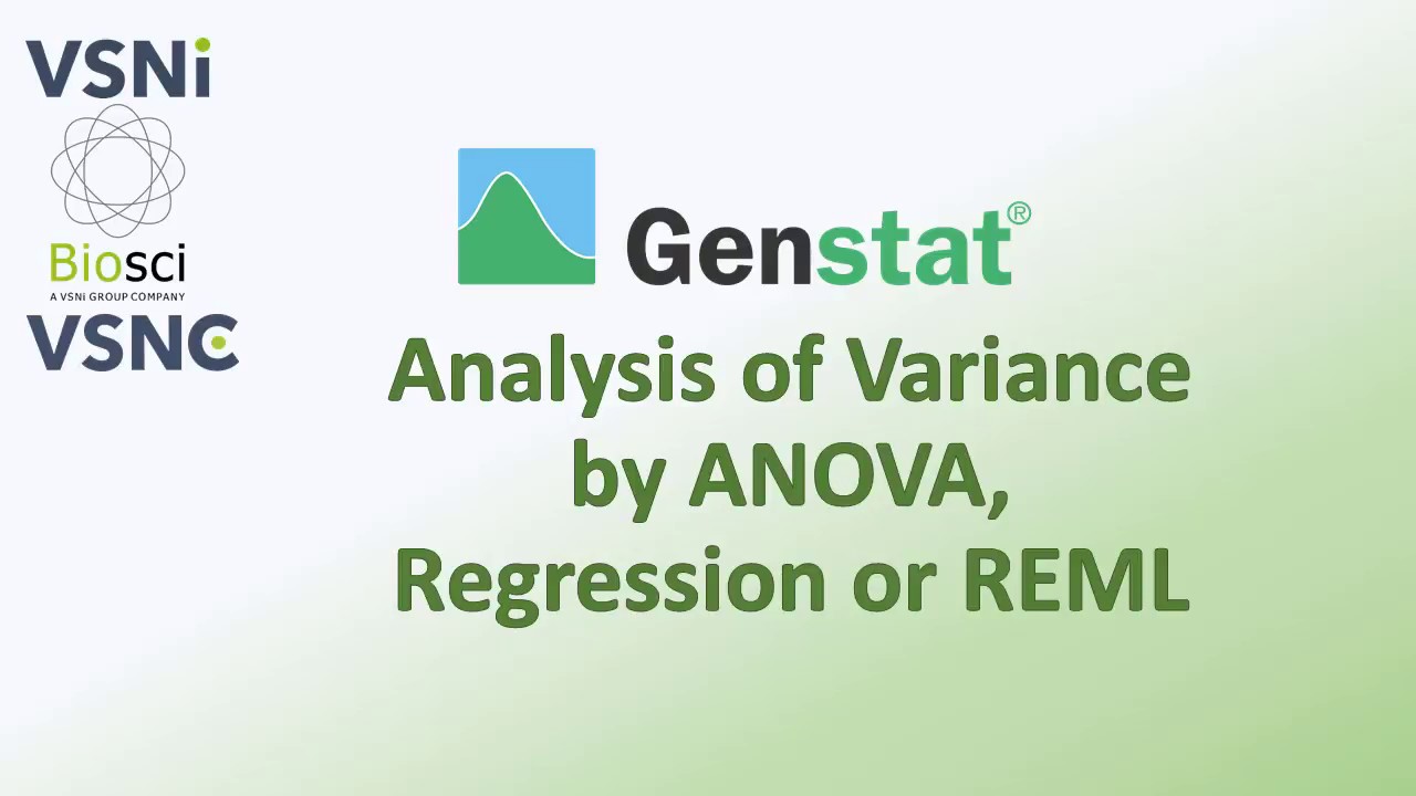 ANOVA,Regression or REML on Genstat