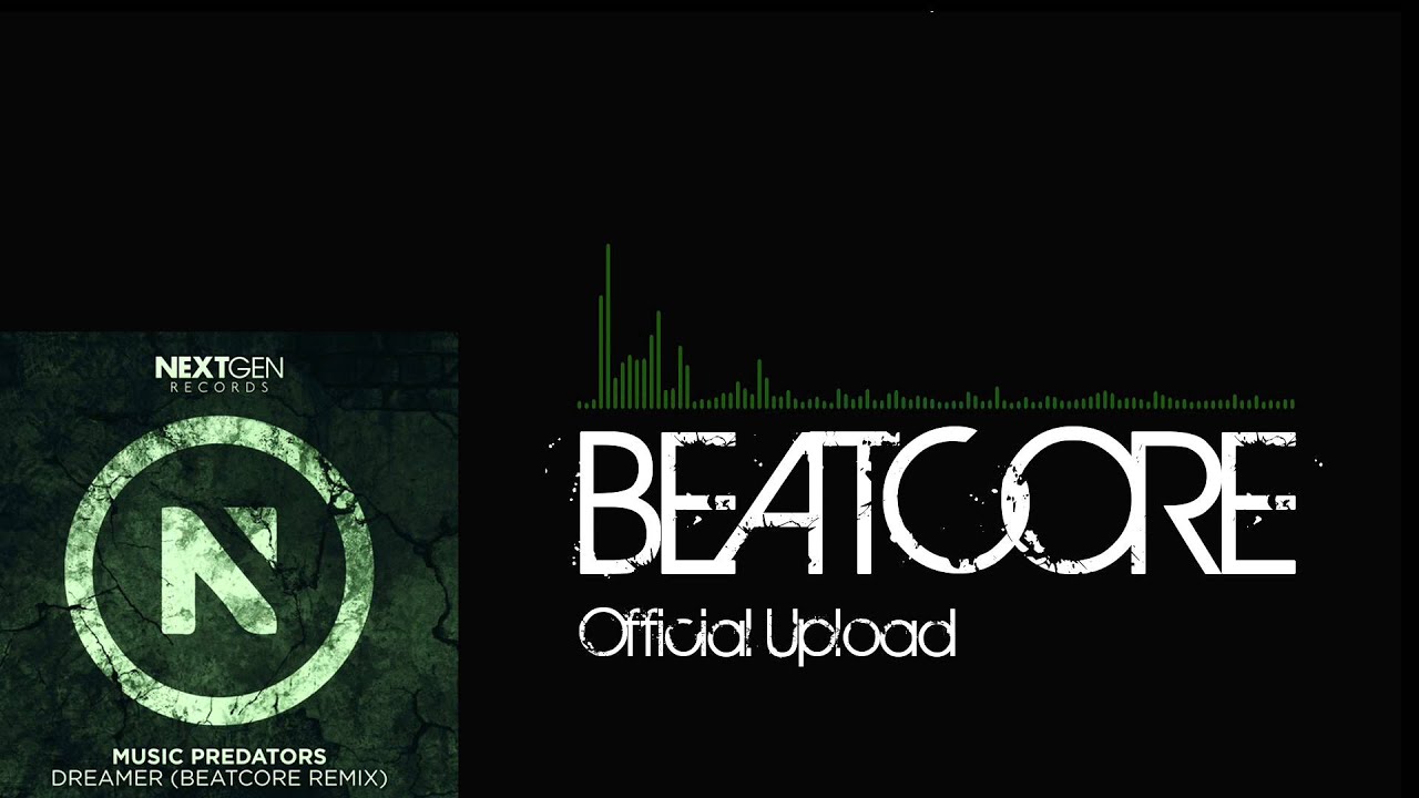 Music Predators - Dreamer (BEATCORE Remix)