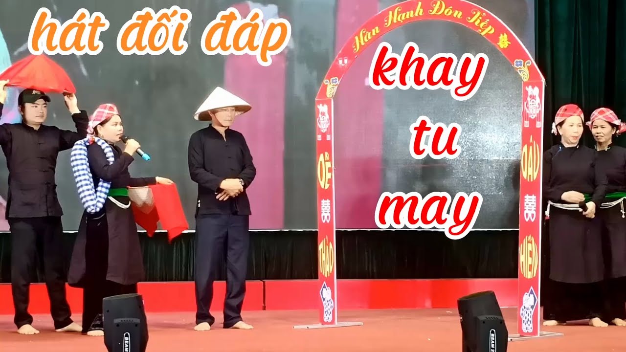 hát nôm đối đáp DVN võ lao khắp táy khay tu may chào mừng liên hoan hát nôm tày văn bàn lần thứ ba