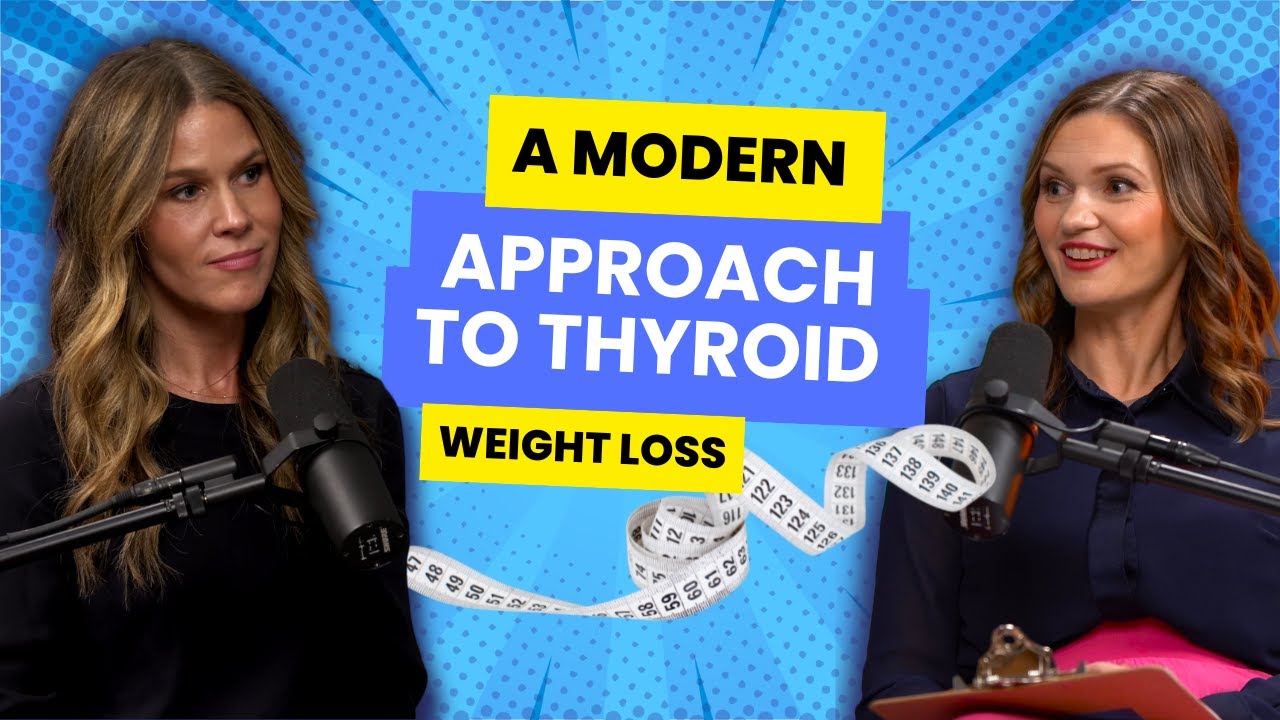 A Modern Approach to Thyroid Weight Loss with McCall McPherson & Dr. Izabella Wentz