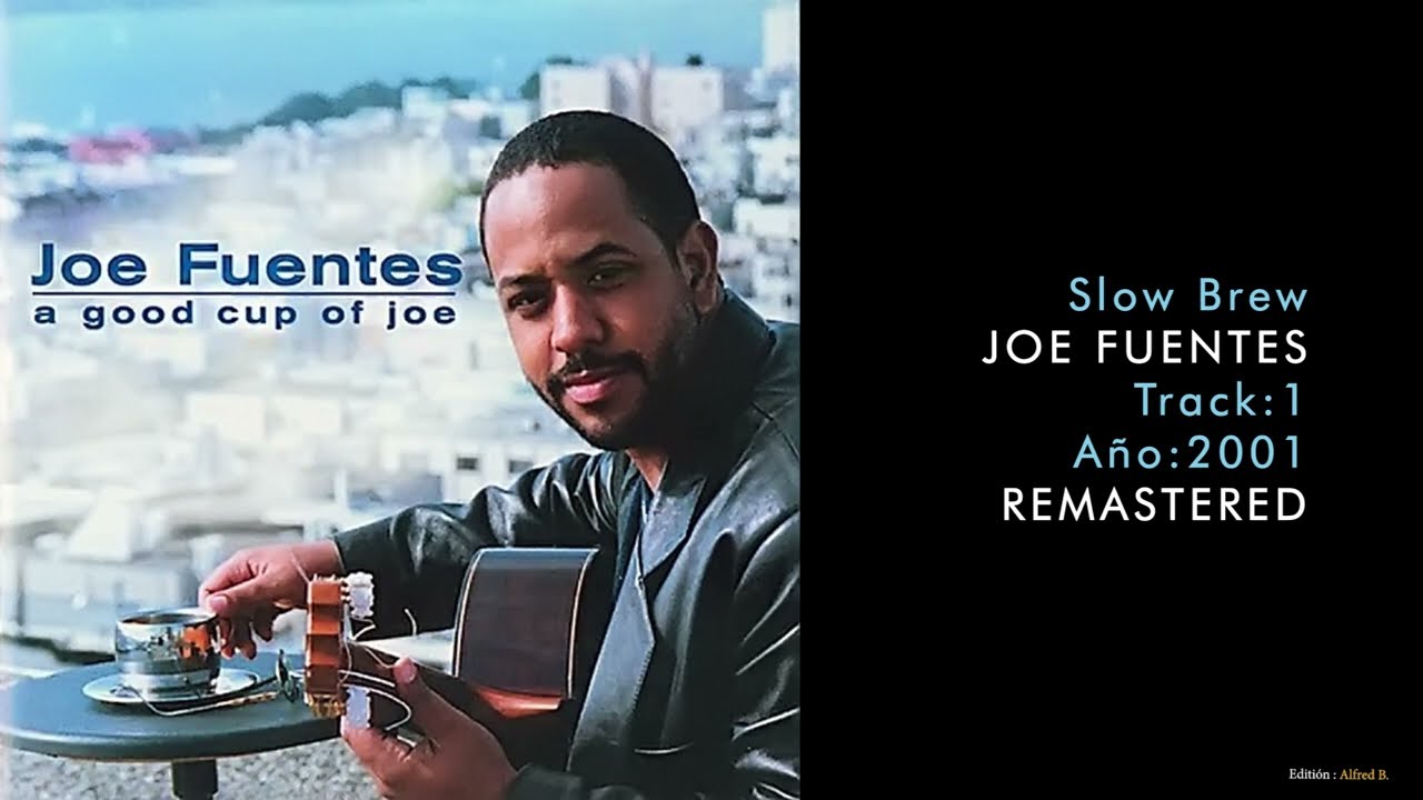 JOE FUENTES * Slow Brew 