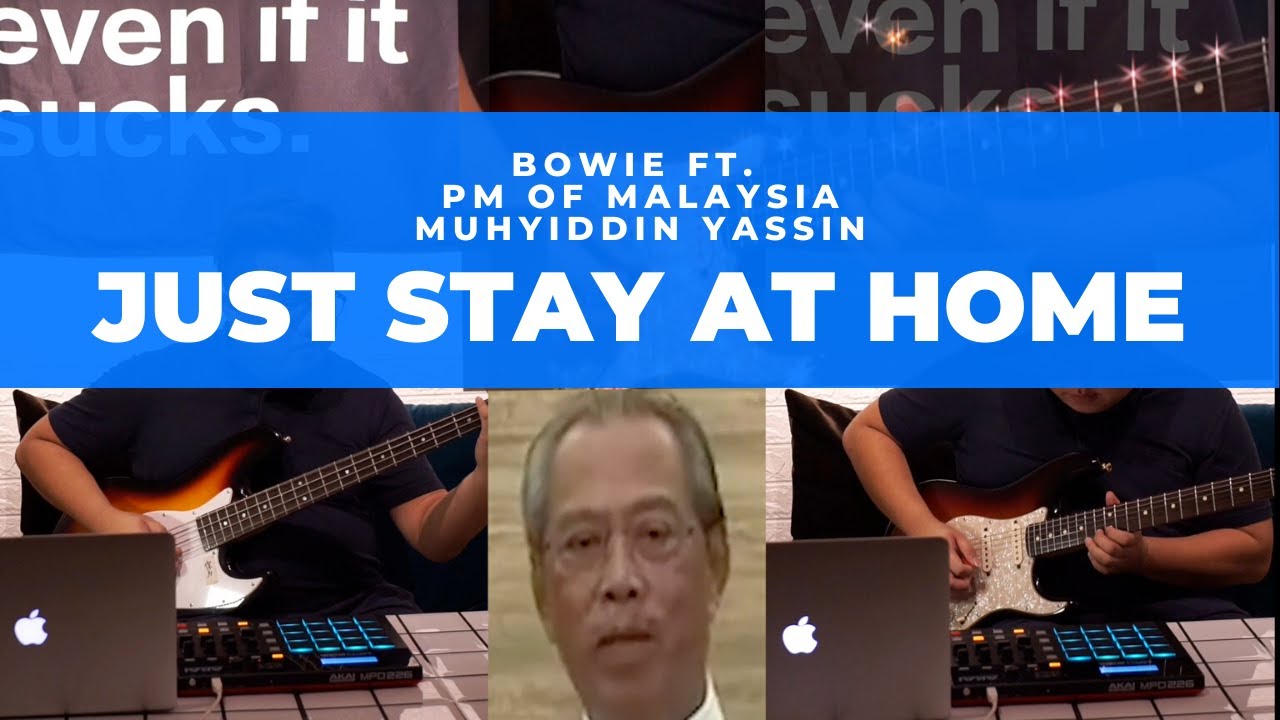 BOWIE ft. PM Muhyiddin Yassin - JUST STAY AT HOME #JustStayAtHome #MuhyiddinYassin #Covid19