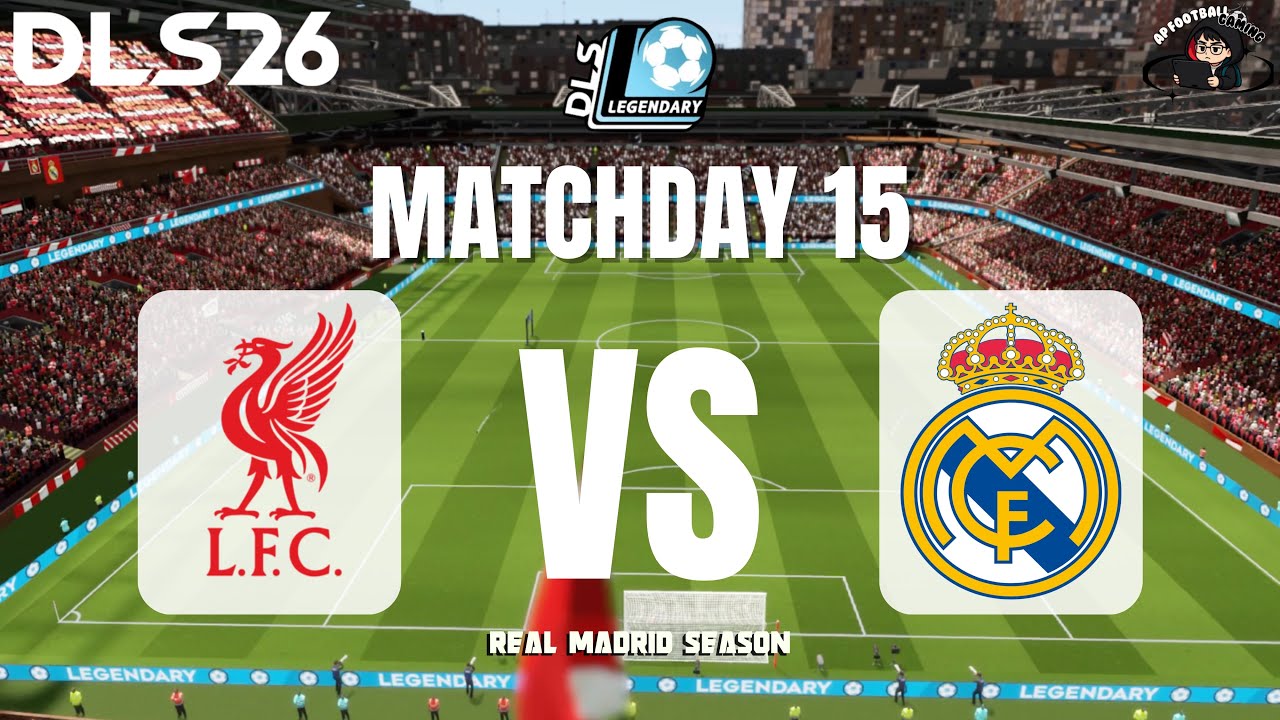 DLS26 | Matchday 15 : Liverpool VS Real Madrid | Legendary Division