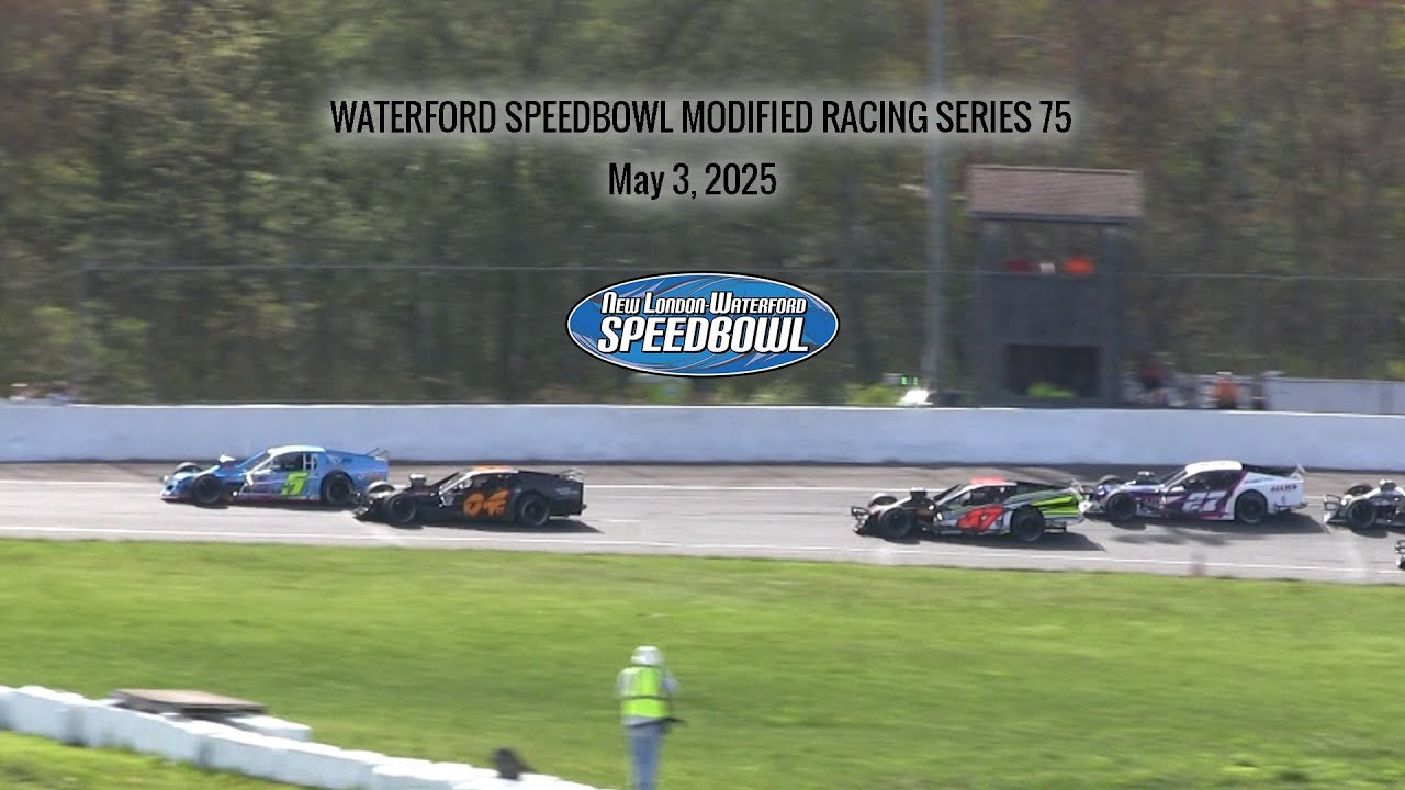 Waterford Speedbowl | 05.03.25 | Modified Racing Series 75
