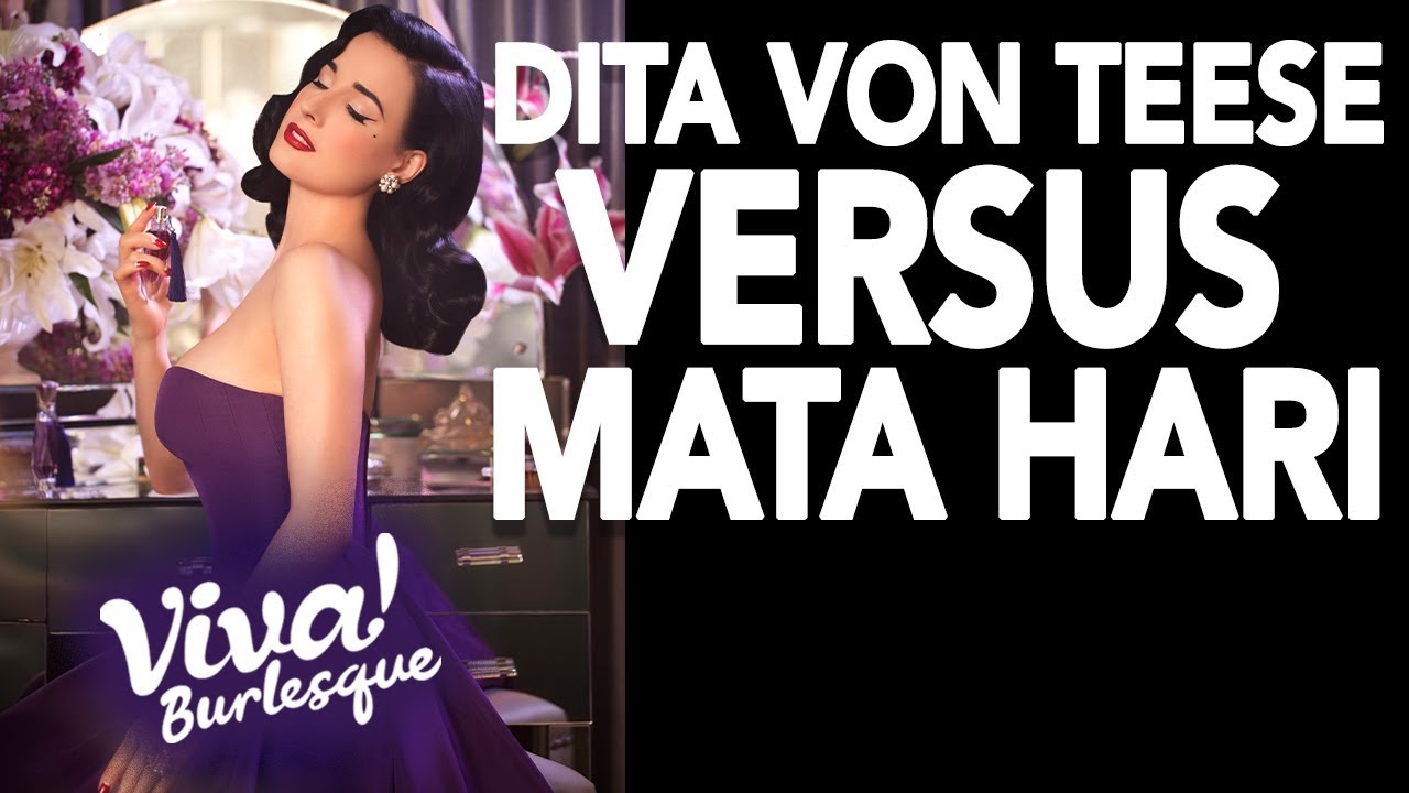 Dita Von Teese vrs Mata Hari